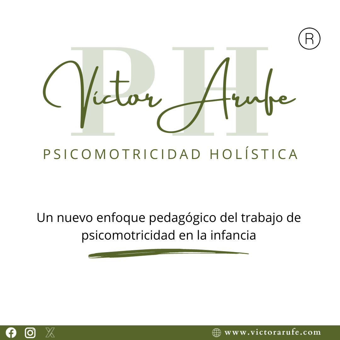 Qué es la Psicomotricidad Holística Víctor Arufe Web Personal del Profesor Víctor Arufe